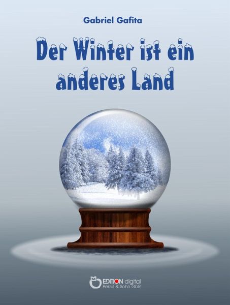 Der Winter ist ein anderes Land (eBook, PDF) Der Winter ist ein anderes Land (eBook, PDF)