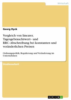 Vergleich von linearer, Tagesgebrauchtwert‐ und RRC‐Abschreibung bei konstanten und veränderlichen Preisen (eBook, PDF) - Dyck, Georg