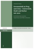 Germanistik in Prag und Jena - Universität, Stadt und Kultur um 1900 (eBook, PDF)