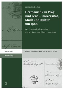Germanistik in Prag und Jena - Universität, Stadt und Kultur um 1900 (eBook, PDF) - Godau, Jeannette