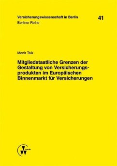 Mitgliedstaatliche Grenzen der Gestaltung von Versicherungsprodukten im Europäischen Binnenmarkt für Versicherungen (eBook, PDF) - Taik, Monir