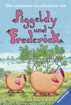 Cover Die schönsten Geschichten von Piggeldy und Frederick