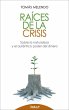 Raíces de la crisis - Bild 1
