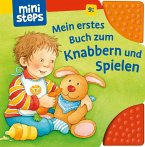 Mein erstes Buch zum Knabbern und Spielen Mein erstes Buch zum Knabbern und Spielen