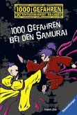 1000 Gefahren bei den Samurai / 1000 Gefahren Bd.31
