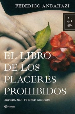 El libro de los placeres prohibidos - Andahazi, Federico