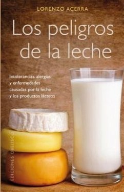Los Peligros de la Leche = The Hazards of Milk - Acerra, Lorenzo