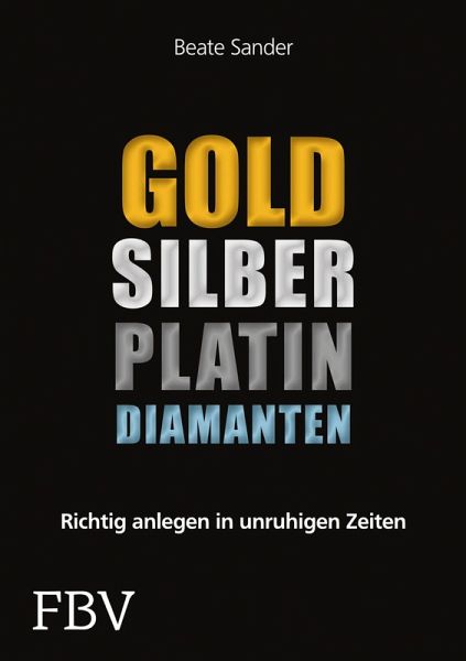 Gold, Silber, Platin, Diamanten (eBook, PDF)