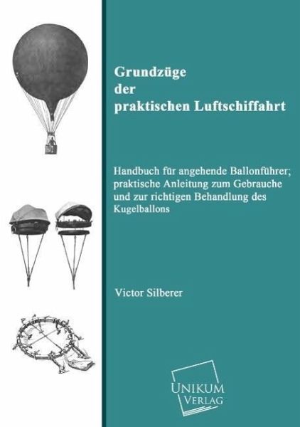Grundzüge der praktischen Luftschiffahrt Grundzüge der praktischen Luftschiffahrt