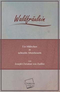 Waldfräulein - Zedlitz, Joseph Chr. Frhr. von