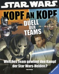 Star Wars(TM) Kopf an Kopf. Duell der Teams - Hidalgo, Pablo