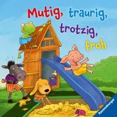 Mutig, traurig, trotzig, froh