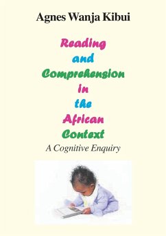 Reading and Comprehension in the African Context. a Cognitive Enquiry - Kibui, Agnes Wanja
