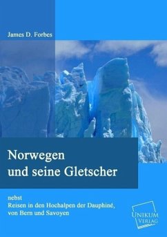 Norwegen und seine Gletscher - Forbes, James D.