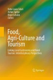 Food, Agri-Culture and Tourism (eBook, PDF)