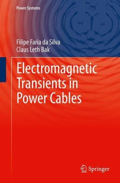 Electromagnetic Transients in Power Cables - da Silva, Filipe Faria;Leth Bak, Claus