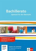Bachillerato. Cuaderno de actividades mit Mediensammlung und Vokabeltrainer Klasse 11-13