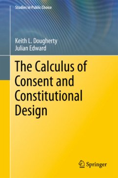 The Calculus of Consent and Constitutional Design - Dougherty, Keith;Edward, Julian