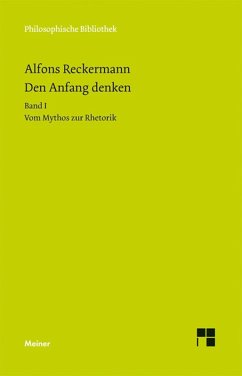 Den Anfang denken. Die Philosophie der Antike in Texten und Darstellung. Band I (eBook, PDF) - Reckermann, Alfons