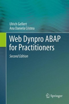 Web Dynpro ABAP for Practitioners - Gellert, Ulrich;Cristea, Ana Daniela
