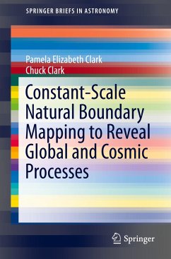 Constant-Scale Natural Boundary Mapping to Reveal Global and Cosmic Processes - Clark, Pamela Elizabeth;Clark, Chuck