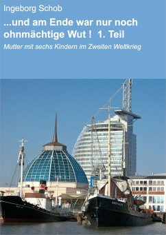 Cover ...und am Ende war nur noch ohnmächtige Wut ! 1. Teil (eBook, ePUB)