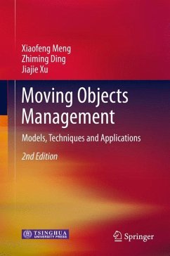 Moving Objects Management - Meng, Xiaofeng;Ding, Zhiming;Xu, Jiajie