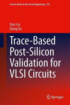 Trace-Based Post-Silicon Validation for VLSI Circuits - Liu, Xiao;Xu, Qiang