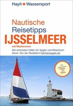 Nautische Reisetipps Ijsselmeer mit Markermeer - Hayit, Ertay