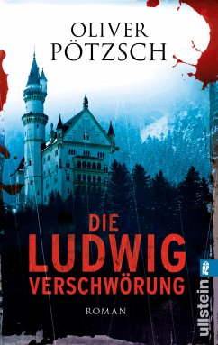Die Ludwig-Verschwörung (eBook, ePUB) - Pötzsch, Oliver
