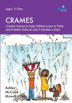 Crames - Creative Games to Help Children Learn to Think and Problem Solve (in Only 5 Minutes a Day!) - Mccabe Mowat, Ashley