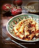Sicilia in Cucina: The Flavours of Sicily Sicilia in Cucina: The Flavours of Sicily