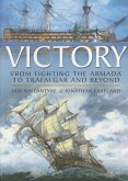 HMS Victory: From Fighting the Armada to Trafalgar and Beyond