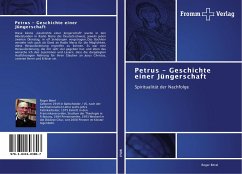 Petrus - Geschichte einer Jüngerschaft - Bittel, Roger