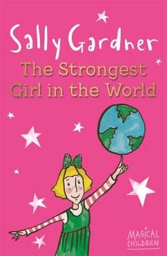 Magical Children: The Strongest Girl In The World - Gardner, Sally