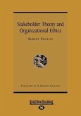 Stakeholder Theory and Organizational Ethics (Large Print 16pt)