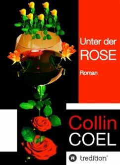 Unter der Rose - Coel, Collin