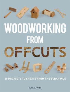 Woodworking from Offcuts - Jones, D