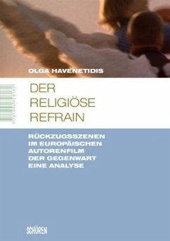 Cover Der religiöse Refrain. Rückzugsszenen im europäischen Autorenfilm der Gegenwart.