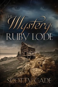 The Mystery of Ruby Lode - Cade, Scotty