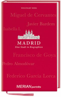 Madrid. Eine Stadt in Biographien - Berg, Wolfhart