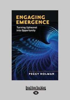 Engaging Emergence: Turning Upheaval Into Opportunity (Large Print 16pt) - Holman, Peggy