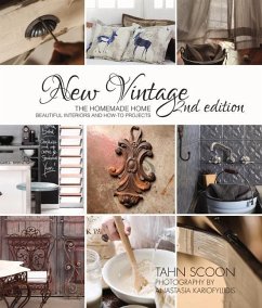New Vintage: The Homemade Home, Beautiful Interiors and How-To Projects - Kariofyllidis, Anastasia; Scoon, Tahn
