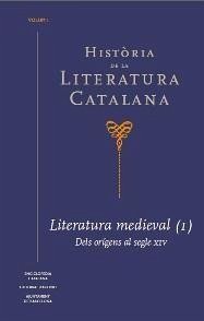 Història de la Literatura Catalana Vol.1 : Literatura Medieval (1). Dels orígens al segle XIV - Broch, Àlex