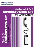 National 4/5 Administration and IT Course Notes National 4/5 Administration and IT Course Notes