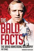 The Bald Facts: The Autobiography of David Armstrong