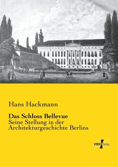 Das Schloss Bellevue - Hackmann, Hans