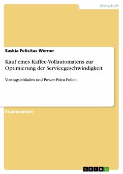 Kauf eines Kaffee-Vollautomatens zur Optimierung der Servicegeschwindigkeit