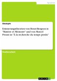 Erinnerungstheorien von Henri Bergson in "Matière et Mémoire" und von Marcel Proust in "À la recherche du temps perdu"