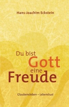 Du bist Gott eine Freude - Eckstein, Hans-Joachim